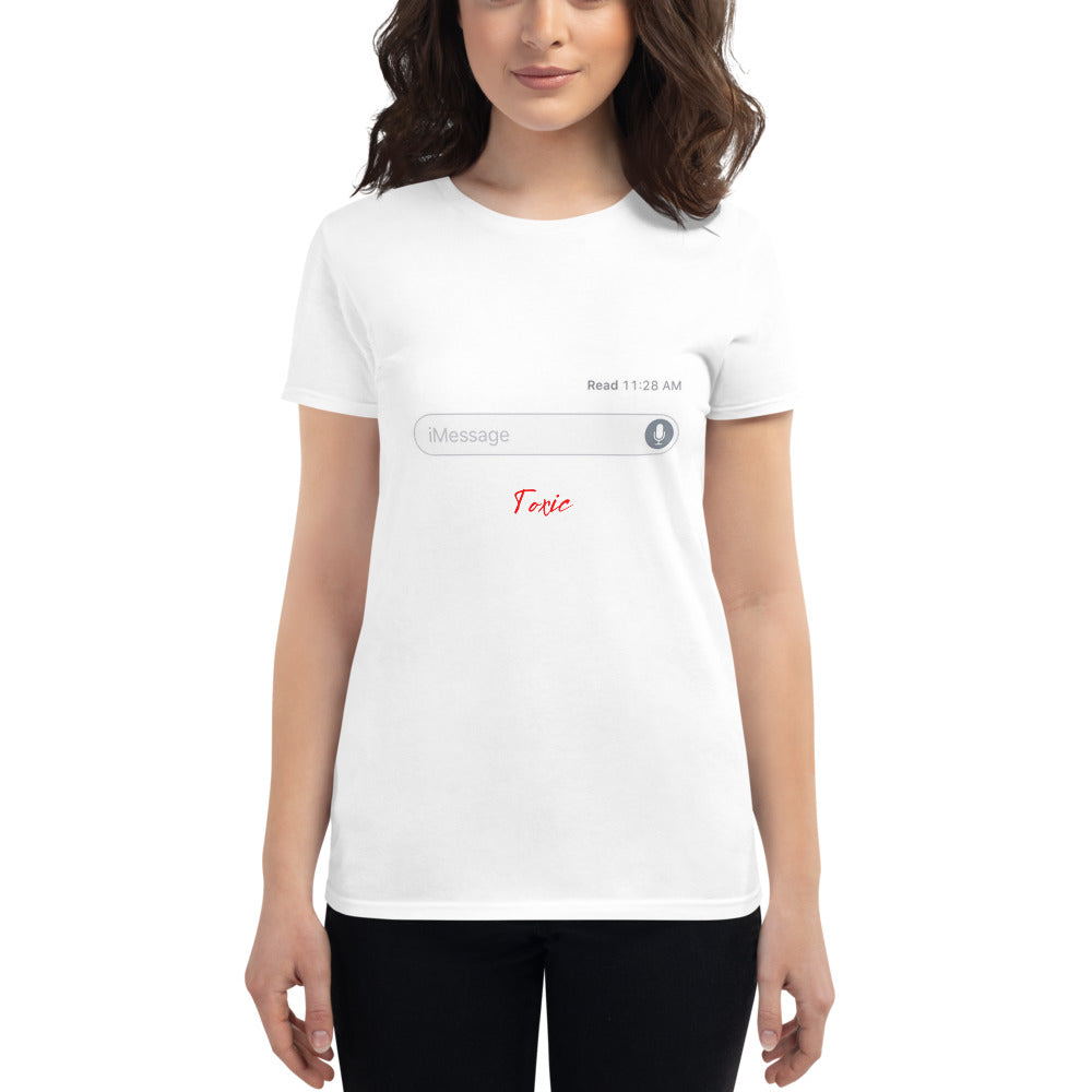 "Toxic" Leave You On Read - Women's short sleeve t-shirt